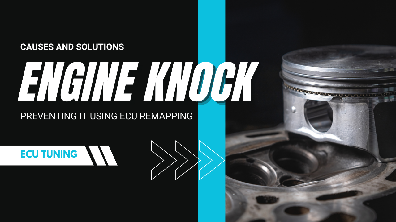 Causes of Engine Knock and fix It Using ECU Remapping